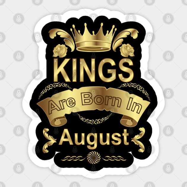 Kings Are Born In August Sticker by Designoholic